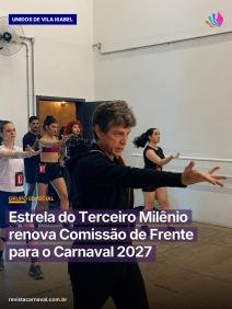 Marcelo Misailidis e Paulo Barros reencontram depois de 17 anos para construir nova Comissão de Frente. A Estrela do Ter