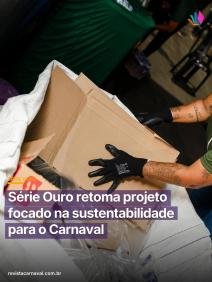 O futuro da folia exige responsabilidade socioambiental e a Série Ouro dá um passo decisivo para transformar a gestão do