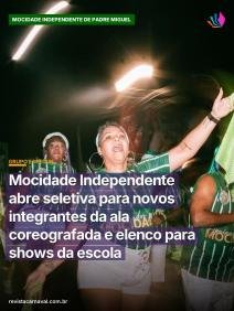 A verde e branca da Zona Oeste está em busca de novas estrelas para brilhar na avenida e nos palcos. A Mocidade Indepen
