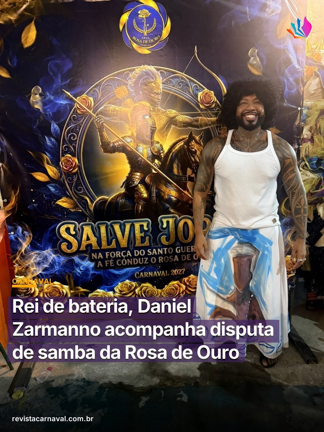 Rei de bateria, Daniel Zarmanno acompanha disputa de samba da Rosa de Ouro O rei de bateria Daniel Zarmanno marcou pres