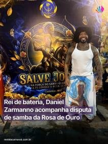 Rei de bateria, Daniel Zarmanno acompanha disputa de samba da Rosa de Ouro O rei de bateria Daniel Zarmanno marcou pres