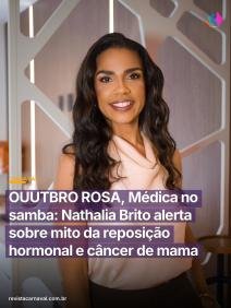 A saúde da mulher brilha na avenida e na vida com o alerta fundamental de quem entende de samba e de medicina. Nathalia