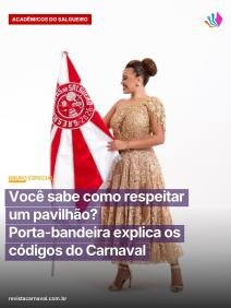 O pavilhão de uma escola de samba é o manto sagrado que carrega a alma de toda uma comunidade e exige respeito absoluto