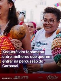 A força feminina dita o ritmo e mostra que o lugar da mulher é no comando da percussão carioca. O tradicional Multibloco
